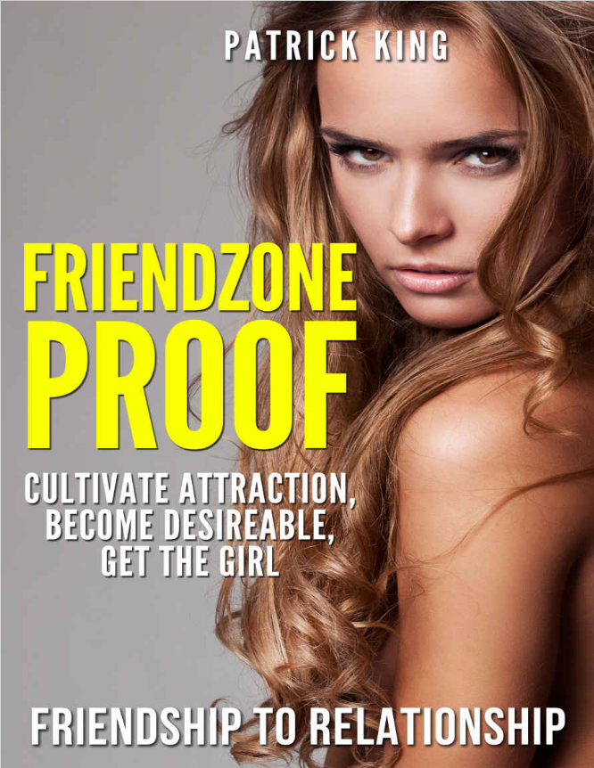 Book cover of Friendzone Proof by Patrick King Book cover of Friendzone Proof by Patrick King